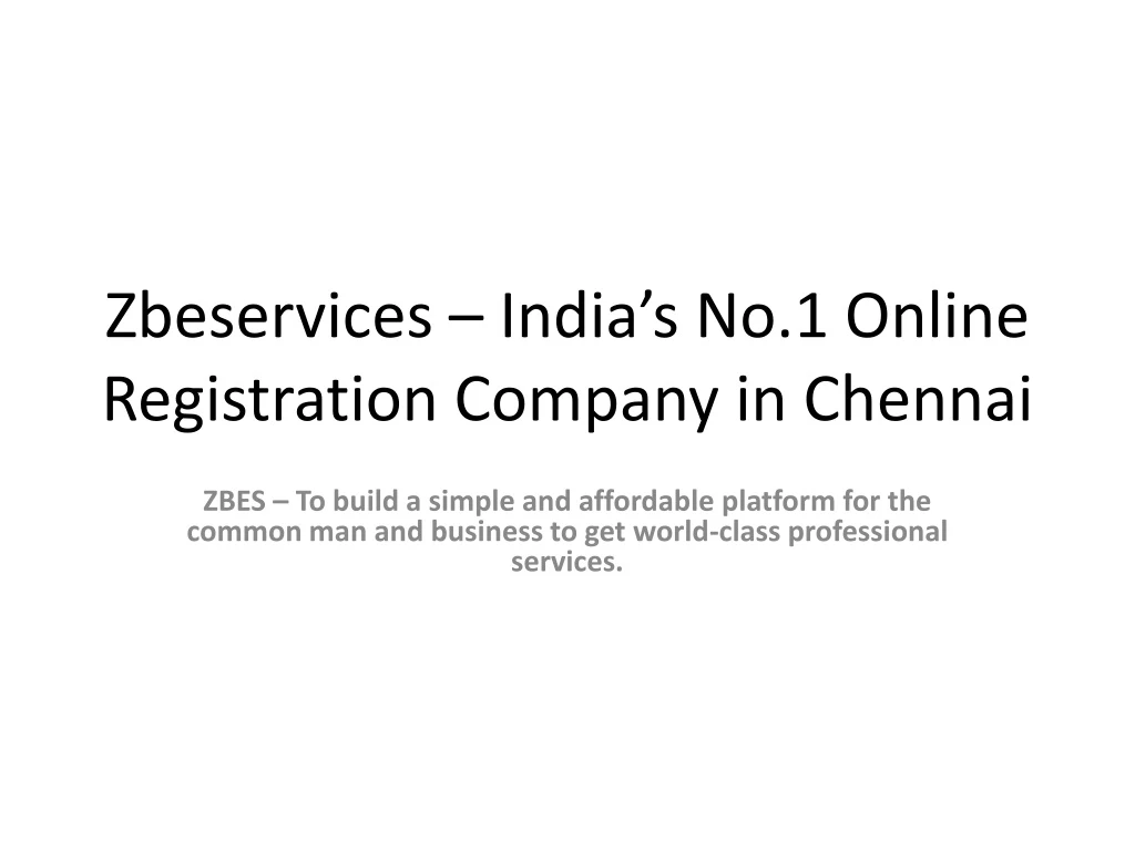zbeservices india s no 1 online registration company in chennai