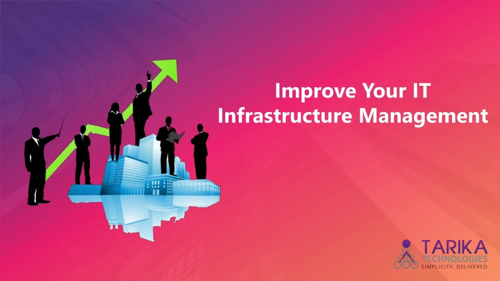 improve your it infrastructure management