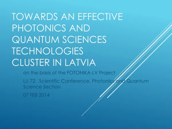 Towards an effective photonics and quantum sciences technologies cluster in Latvia