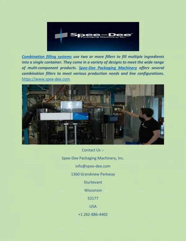 combination filling systems use two or more