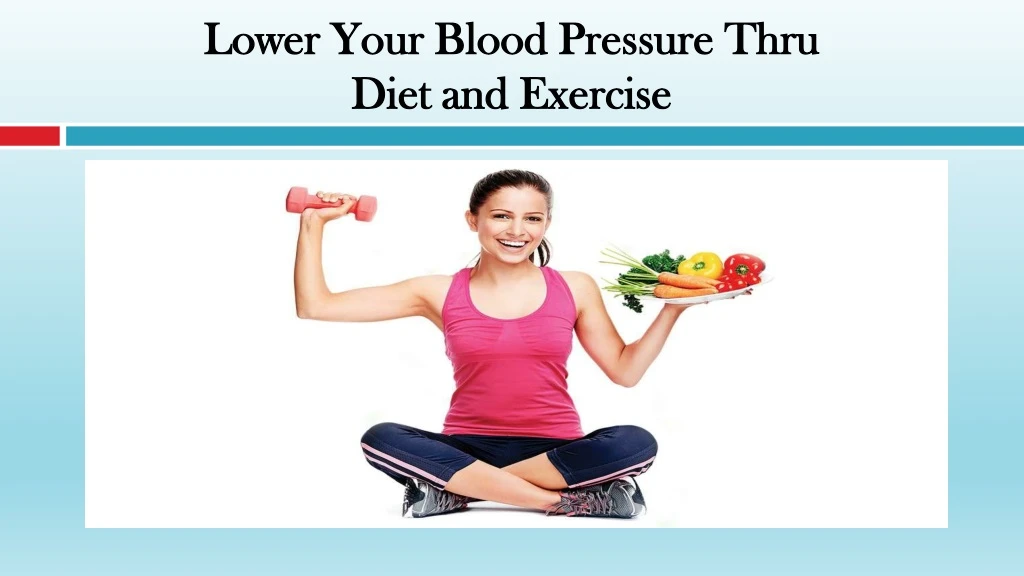 lower your blood pressure thru diet and exercise