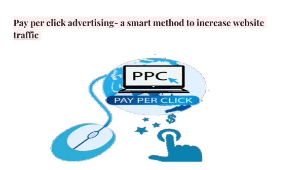 Pay per click advertising- a smart method to increase website traffic