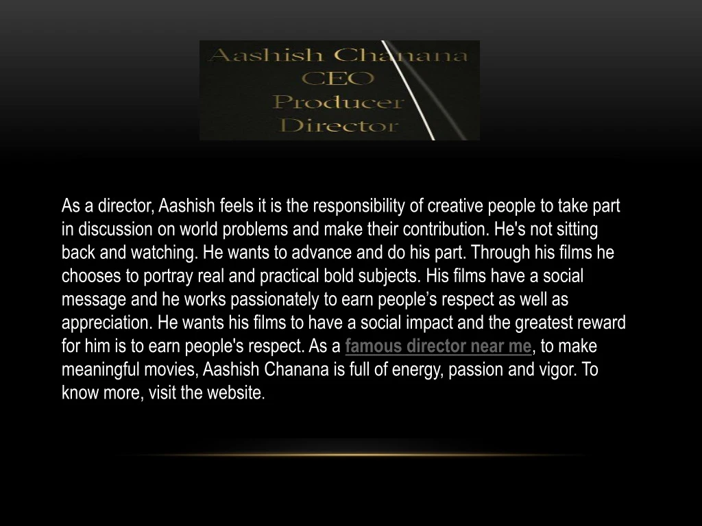 as a director aashish feels