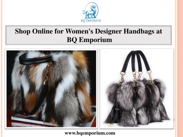 Shop Online for Women's Designer Handbags at BQ Emporium