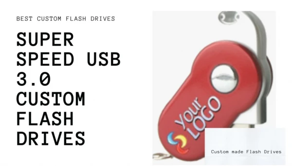 Super Speed USB 3.0 Custom Flash Drives