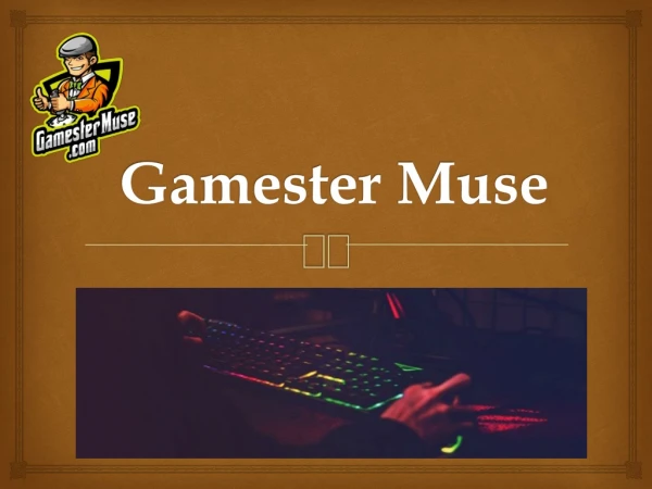 gamester muse