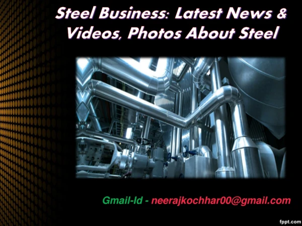 Neeraj Kochhar - The Biggest Maker And Exporters Of Stainless Steel