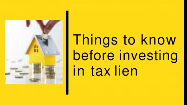 Things to know before investing in tax lien