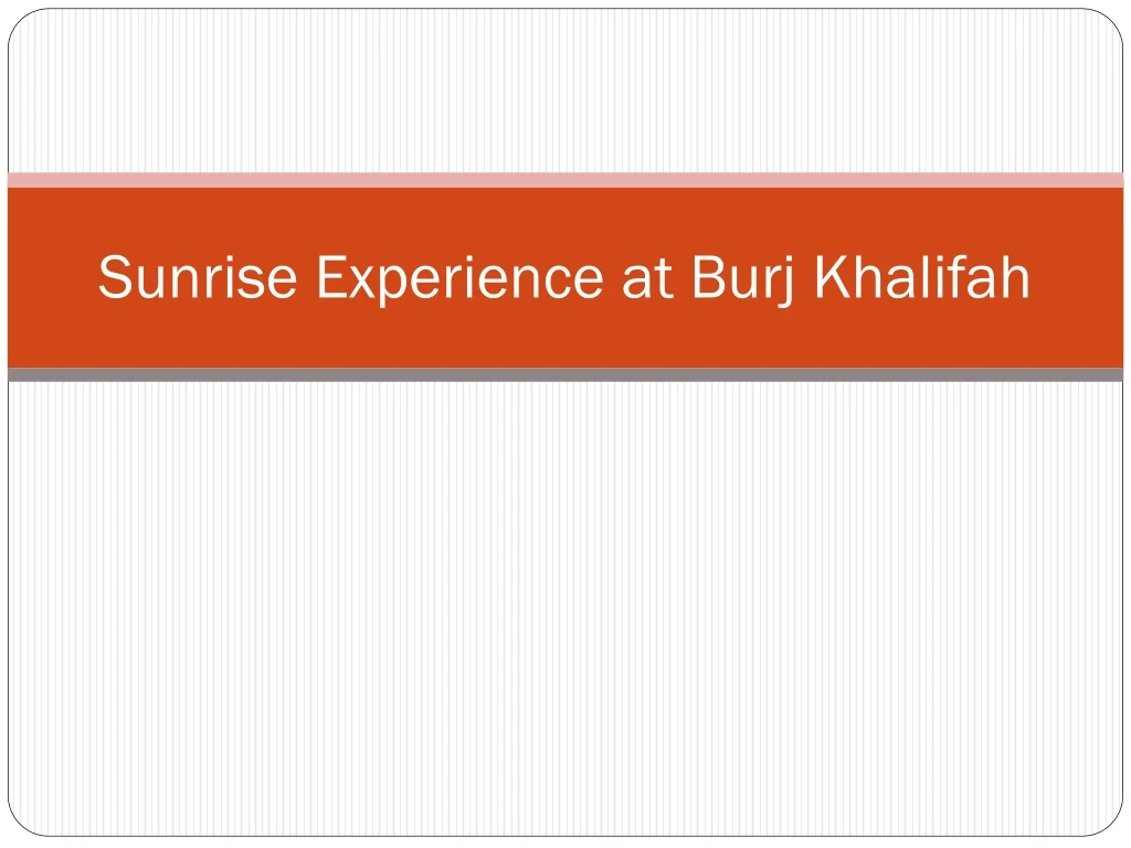 sunrise experience at burj khalifah