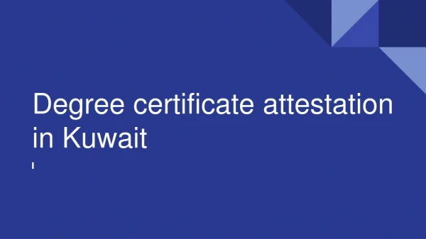 degree certificate attestation in kuwait