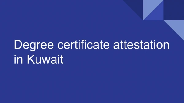 degree certificate attestation in kuwait