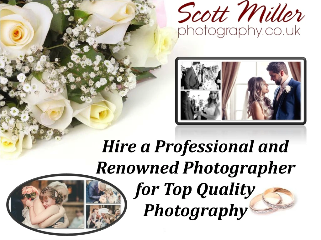 hire a professional and renowned photographer