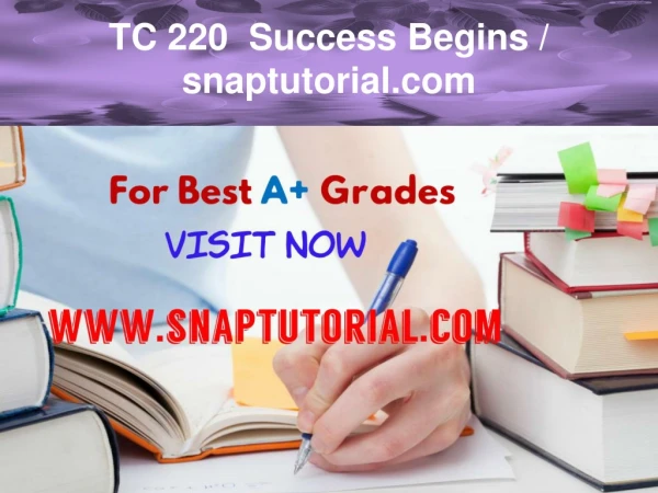 TC 220  Success Begins / snaptutorial.com