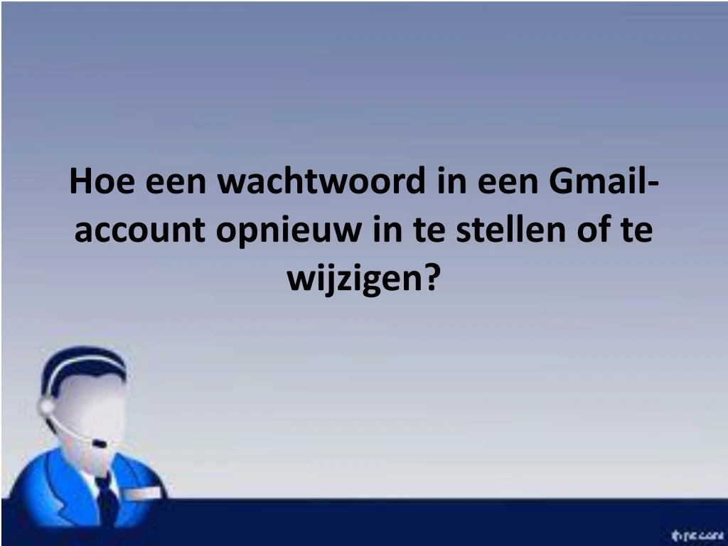 hoe een wachtwoord in een gmail account opnieuw in te stellen of te wijzigen