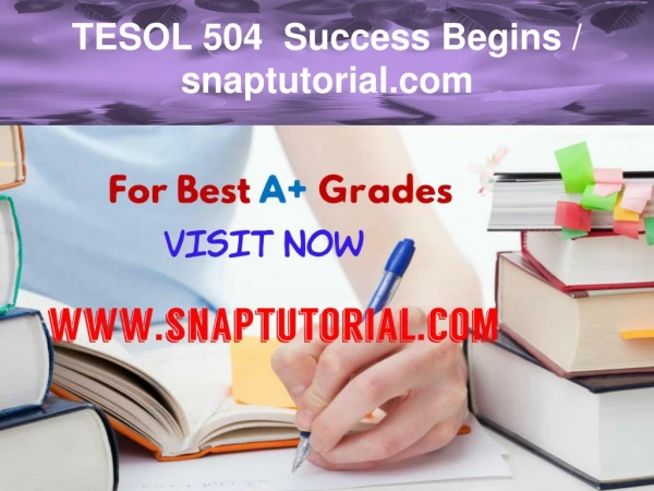 TESOL 504  Success Begins / snaptutorial.com