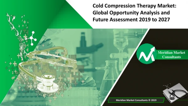 Cold Compression Therapy Market Dynamics, Opportunities, Risk and Driving Force 2027
