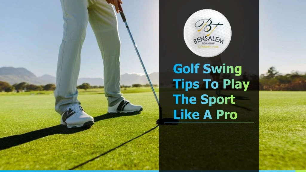 golf swing tips to play the sport like a pro