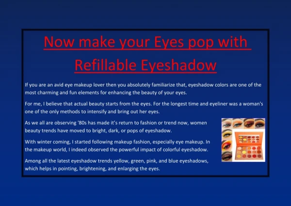 now make your eyes pop with refillable eyeshadow