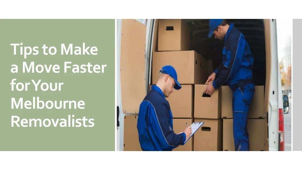 tips to make a move faster for your melbourne removalists