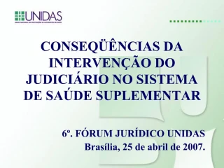 CONSEQ NCIAS DA INTERVEN O DO JUDICI RIO NO SISTEMA DE SA DE SUPLEMENTAR
