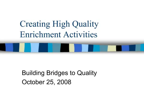 Creating High Quality Enrichment Activities