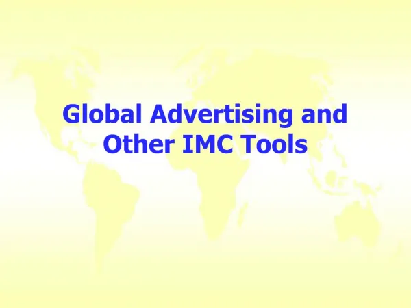 Global Advertising and Other IMC Tools