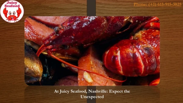 At Juicy Seafood, Nashville: Expect the Unexpected