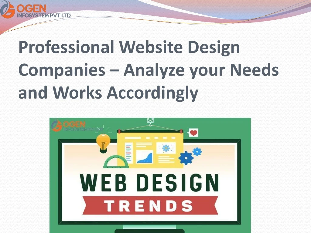 professional website design companies analyze your needs and works accordingly