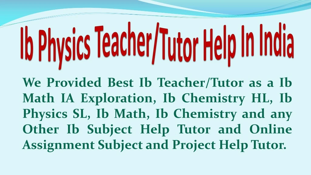 ib physics teacher tutor help in india