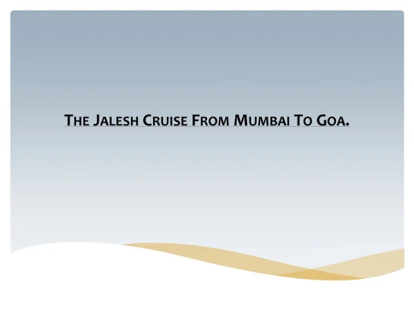 The Jalesh Cruise From Mumbai To Goa.