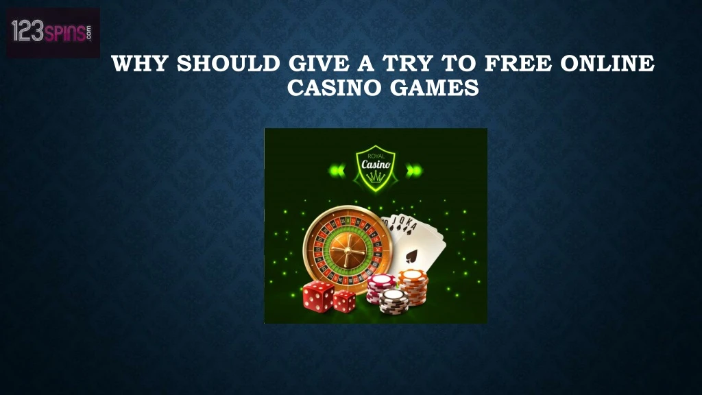 why should give a try to free online casino games