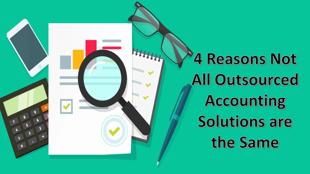 4 reasons not all outsourced accounting solutions