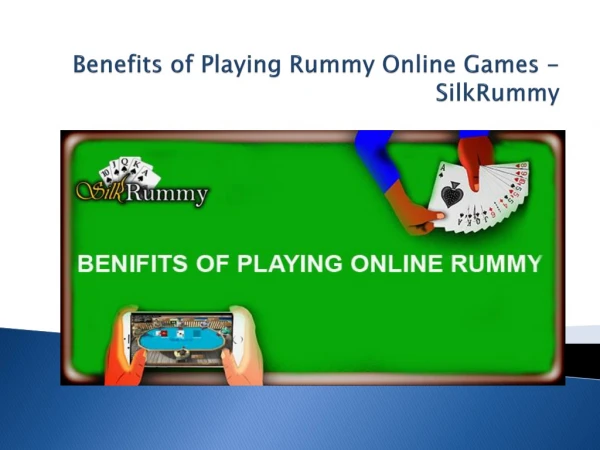 Benefits of Playing Rummy Online Games - SilkRummy