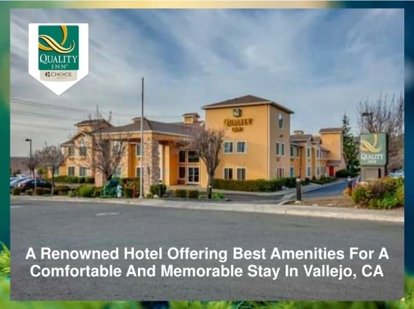 A Renowned Hotel Offering Best Amenities For A Comfortable And Memorable Stay In Vallejo, CA