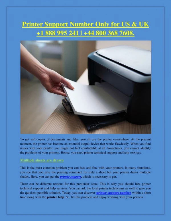 Printer Support Number Only for US & UK  1 888 995 241 |  44 800 368 7608.
