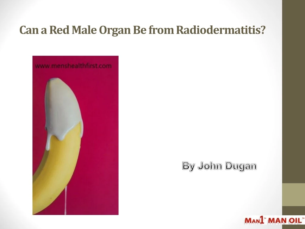 can a red male organ be from radiodermatitis