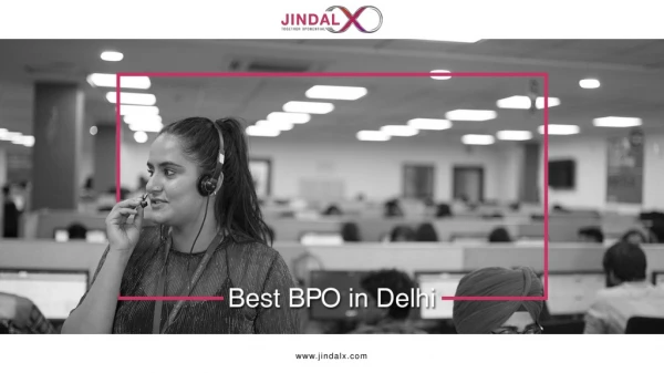 Best BPO in Delhi, Top BPO Companies In NOIDA - jindalX