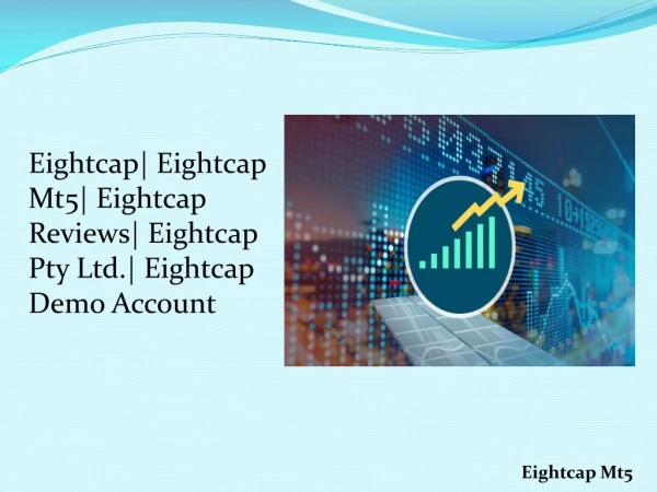 Eightcap, Eightcap Mt5, Eightcap Reviews, Eightcap Pty Ltd, Eightcap Demo Account