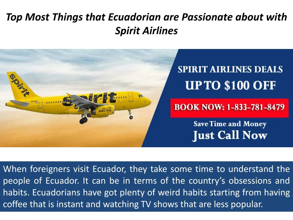 top most things that ecuadorian are passionate about with spirit airlines