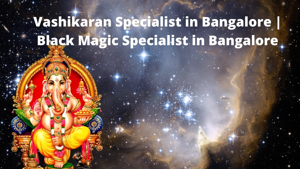 vashikaran specialist in bangalore black magic