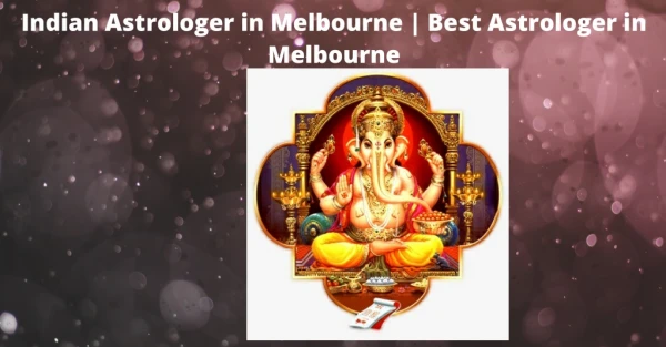 Indian Astrologer in Melbourne | Best Astrologer in Melbourne