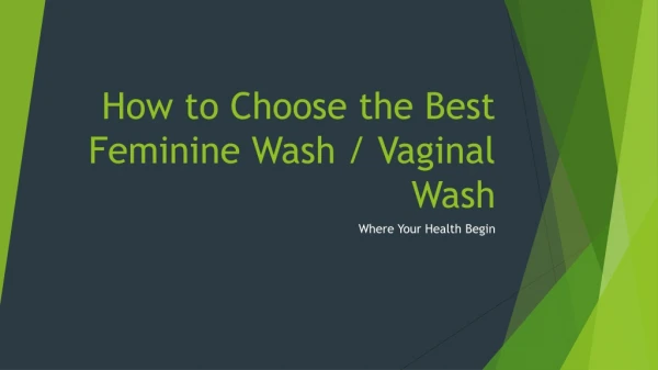 How to Choose the Best Feminine Wash / Vaginal Wash