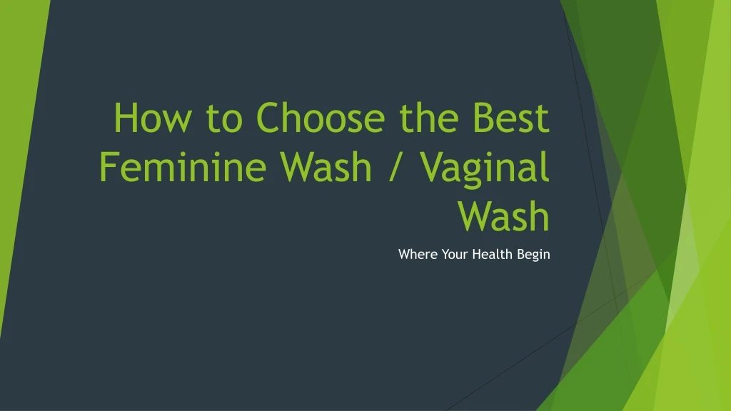 how to choose the best feminine wash vaginal wash