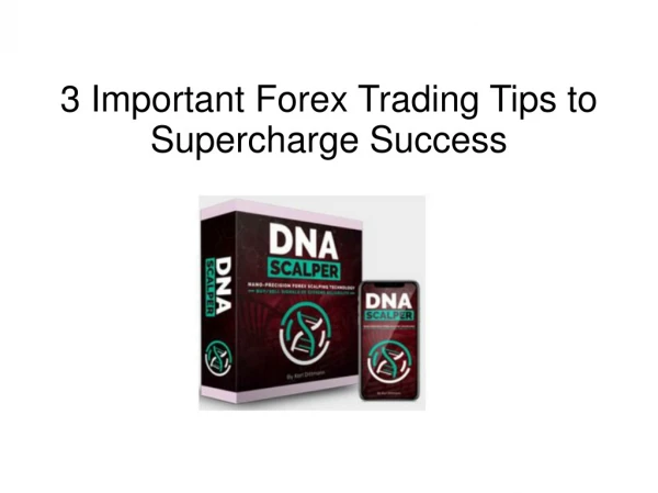 3 Important Forex Trading Tips to Supercharge Success