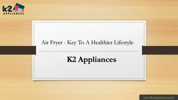 Best Air Fryer - Key to a Healthier Lifestyle