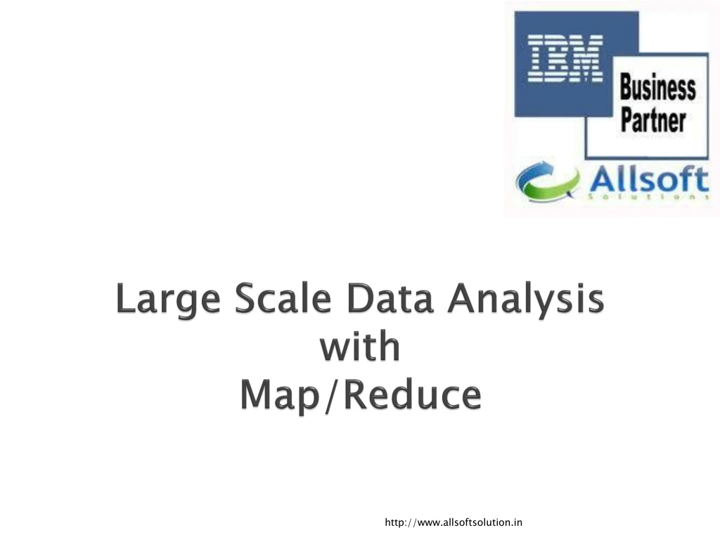 large scale data analysis with map reduce