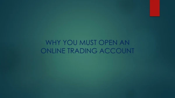 why you must open an online trading account