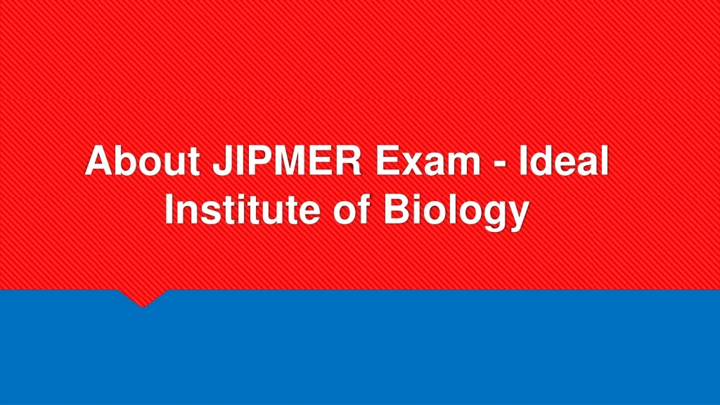about jipmer exam ideal institute of biology