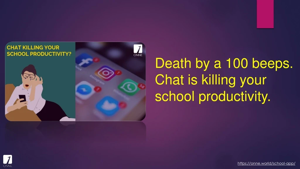 death by a 100 beeps chat is killing your school productivity