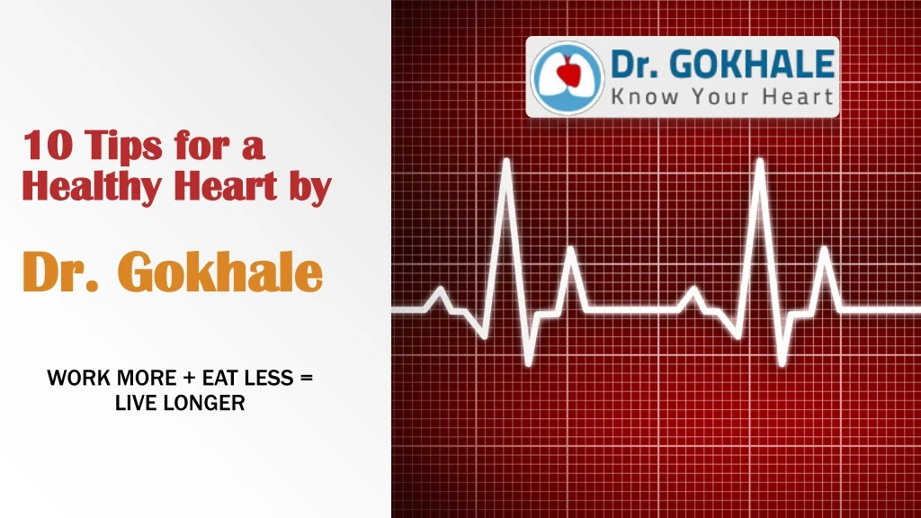 10 tips for a healthy heart by dr gokhale
